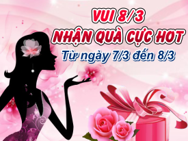 Vui 8-3 -Nhận quà cực hot