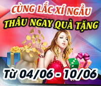 Cùng Lắc Xí Ngầu - Thâu Ngay Quà Tặng