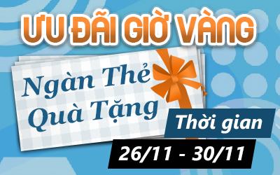 Ưu đãi giờ vàng- Ngàn thẻ quà tặng