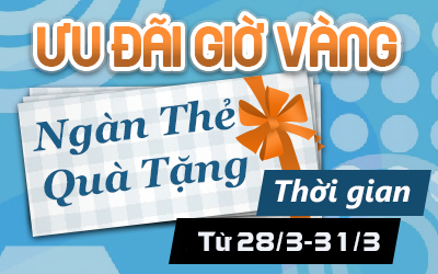 Ưu đãi giờ vàng- Ngàn thẻ quà tặng