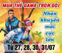 Mua thẻ Game trọn gói- Nhận Khuyến mãi cực lớn
