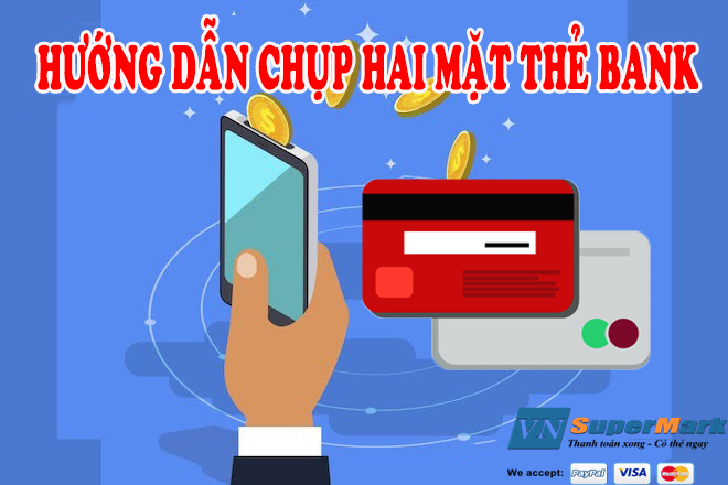 Hướng dẫn chụp 2 mặt ảnh thẻ Bank