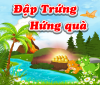 Đập Trứng - Hứng Quà