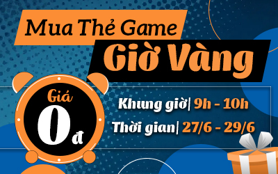 Mua Thẻ Game Giờ Vàng - Giá 0Đ
