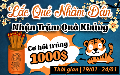Lắc Quẻ Nhâm Dần - Nhận Trăm Quà Khủng