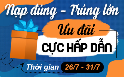 [ EVENT SIÊU HOT] NẠP ĐÚNG- TRÚNG LỚN – RINH NGAY THẺ ƯU ĐÃI VỀ TAY