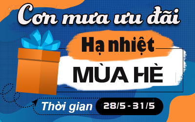[KM HOT] Cơn mưa ưu đãi - Hạ nhiệt mùa hè