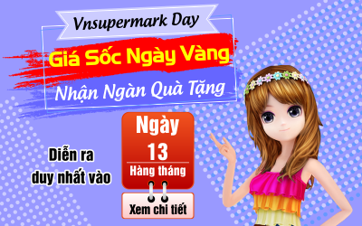 VNSUPERMARK DAY- Giá sốc ngày vàng- Nhận ngàn quà tặng