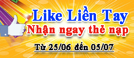 Like liền tay - Nhận ngay thẻ nạp