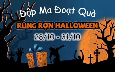 Đập Ma Đoạt Quà – Rùng Rợn Halloween