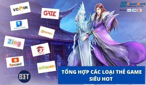 Tiết lộ các loại thẻ game hot nhất hiện nay bạn không thể bỏ qua
