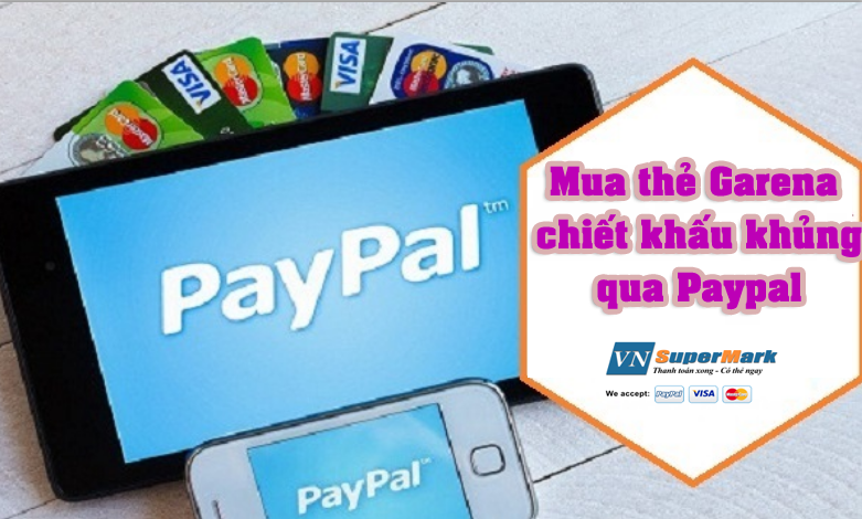 Bật mí cách mua thẻ Garena online qua Paypal chiết khấu khủng nhất 2021