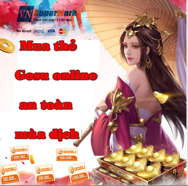Bí kíp mua thẻ Gosu online nhanh chóng, an toàn trong mùa dịch