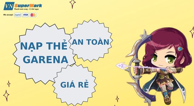 Tất tần tật cách nạp thẻ Garena giá rẻ và an toàn