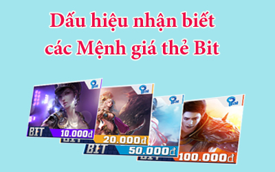 Mua thẻ Bit online và dấu hiệu nhận biết các mệnh giá thẻ Bit