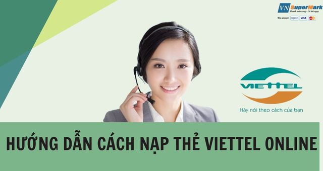 Hướng dẫn cách nạp thẻ Viettel online an toàn, nhanh chóng