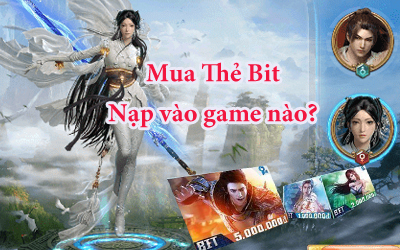 Mua thẻ Bit nạp cho những game nào?