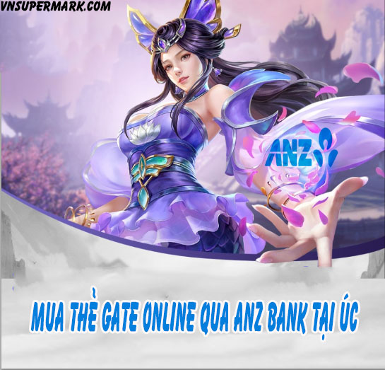 Mua thẻ Gate bằng ANZ bank tại Úc