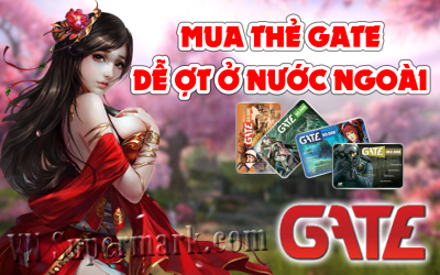 Mua thẻ Gate ở nước ngoài thanh toán cực nhanh