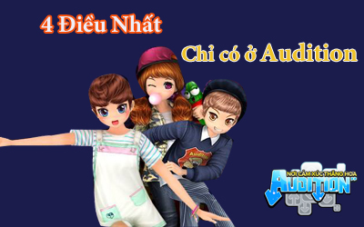 4 Điều Nhất Chỉ Có Ở Audition