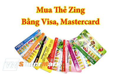 Mua thẻ Zing bằng Visa, Mastercard nhanh chóng