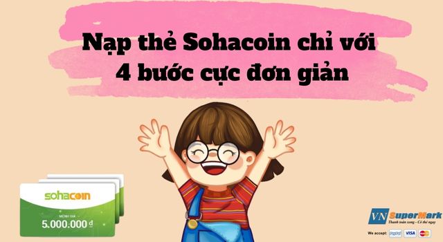 Nạp thẻ Sohacoin chỉ với 4 bước cực đơn giản