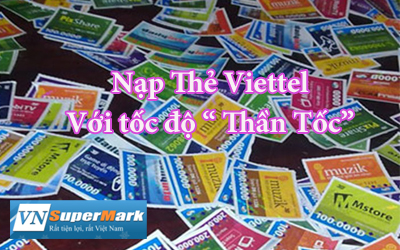 Mua thẻ Viettel nạp với tốc độ thần tốc